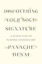 Discovering Your Soul Signature: A 33-Day Path to Purpose, Passion & Joy