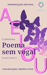 Livro Poema sem Vogal : Pulsão Poética