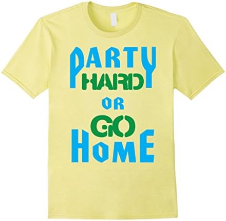 Men's Party HARD or GO Home T-Shirt 3XL Lemon
