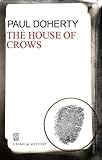 Front cover for the book The House of Crows by Paul Doherty