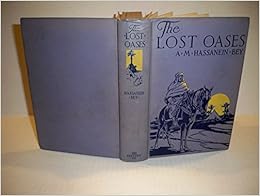 The lost oases: Being a narrative account of the author's explorations into the more remote parts of the Libyan Desert and his rediscovery of two lost oases, The lost oases: Being a narrative account of the author's explorations into the more remote parts of the Libyan Desert and his rediscovery of two lost oases,