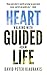 Heart Guided Life: Walking with Adam by David Peter Kiaurakis