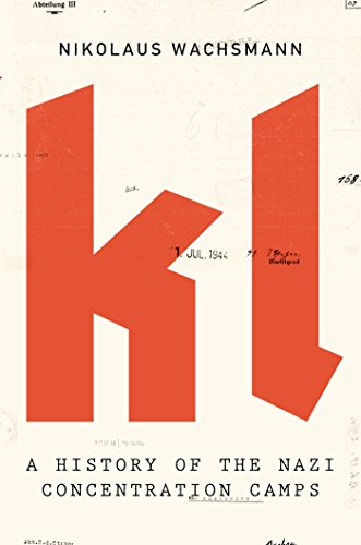 Download KL: A History of the Nazi Concentration Camps Download KL: A History of the Nazi Concentration Camps