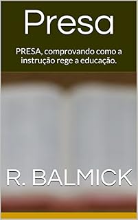 Livro Presa: PRESA, comprovando como a instrução rege a educação.