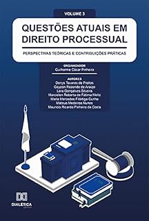 Livro Questões atuais em Direito Processual: perspectivas teóricas e contribuições práticas: - Volume 3