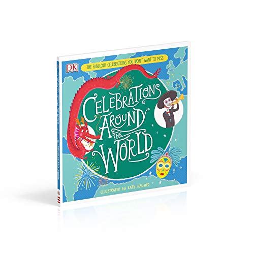 Celebrations Around the World The Fabulous Celebrations you Won't Want