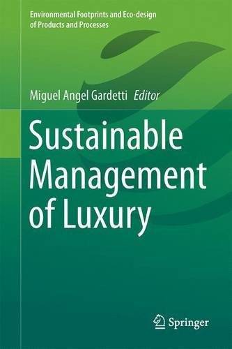 Sustainable Management of Luxury (Environmental Footprints and Eco-design of Products and Processes)