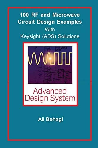 RF and Microwave Circuit Design: Updated and Revised with 100