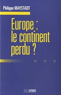Europe Le Continent Perdu Philippe Maystadt Babelio