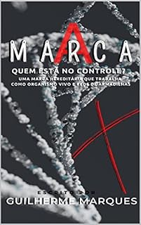 Livro A Marca: Iniquidade e Epigenética: Um organismo vivo e uma rede de armadilhas