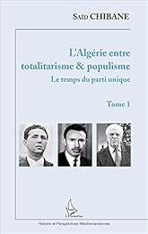 L' Algérie entre totalitarisme & populisme
