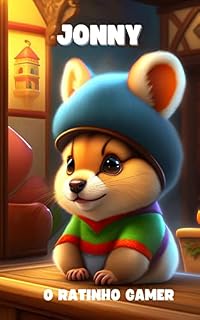 Livro O Ratinho Gamer: Aprendendo a Dividir o Tempo