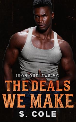 The Deals We Make: Iron Outlaws MC Book 9 at Amazon