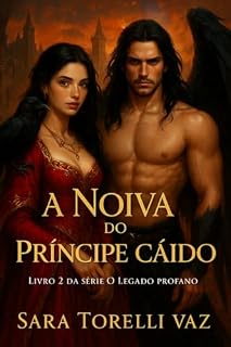 Livro A Noiva do Príncipe Caído: 2 Livro de O legado Profano