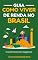 Livro Guia Como Viver de Renda No Brasil: : Investimento em Negócios
