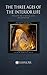 The Three Ages of the Interior Life: Prelude of Eternal Life