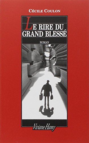 Le rire du grand blessé