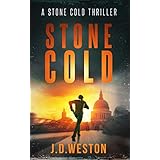 Stone Cold: A Stone Cold Thriller (Stone Cold Thriller Series Book 1)