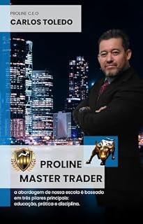 Livro PROLINE MASTER TRADER: APRENDA O MERCADO FINANCEIRO EM 40 PAGINAS