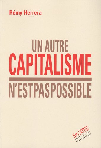 Un  autre capitalisme n'est pas possible