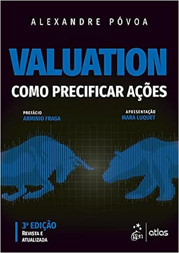 Valuation - Como Precificar Ações, Alexandre Póvoa