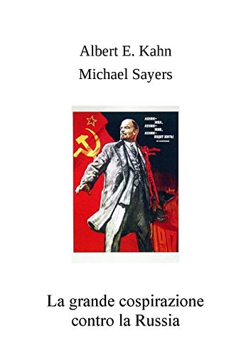 Albert E. Kahn – La grande cospirazione contro la Russia (2018)