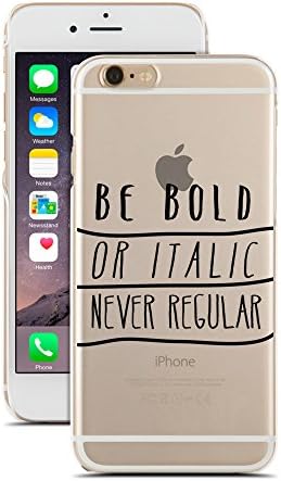 for iPhone 6/6S Plus - Super Slim Case - Quote - Be Bold Or Italic Never Regular