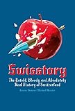 Swisstory: The Untold, Bloody, and Absolutely Real History of Switzerland by Michael Meister, Laurie Theurer
