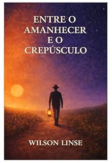 Livro Entre o Amanhecer e o Crepúsculo