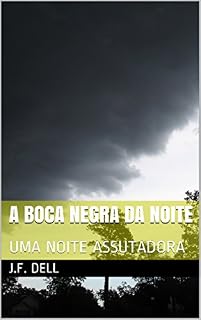 Livro A BOCA NEGRA DA NOITE: UMA NOITE ASSUTADORA