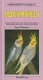 Birdkeeper's Guide to Cockatiels by