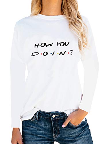 Friends TV Show T Shirt Teen Girl Women Long Sleeve Graphic Tee Tops How You Doin Funny Shirts White