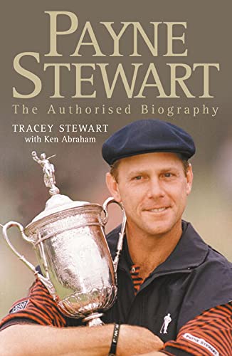 Payne Stewart the Authorized Biography 