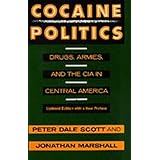 Cocaine Politics: Drugs, Armies, and the CIA in Central America, Updated Edition