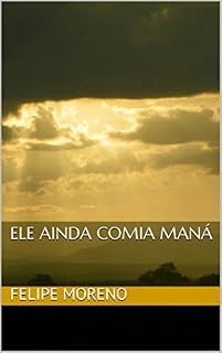Livro Ele ainda comia maná