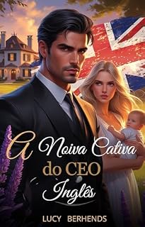 Livro A Noiva Cativa do CEO Inglês