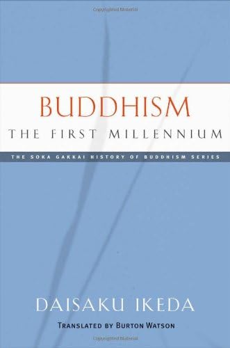 Buddhism: The First Millennium (Soka Gakkai History of Buddhism)