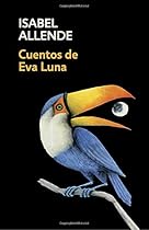 Cuentos de Eva Luna: Spanish-language edition of The Stories of Eva Luna (Spanish Edition) Cuentos de Eva Luna: Spanish-language edition of The Stories of Eva Luna (Spanish Edition)