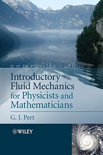 Physical Fluid Dynamics (The Modern University in Physics Series