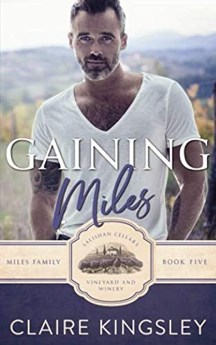 Gaining Miles: A Small-Town Romance (The Miles Family Book 5)