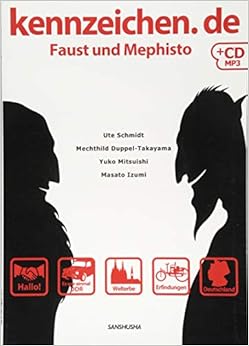 本のMP3付 ファウストとメフィストと学ぶドイツ文化8章プラスエクストラ-kennzeichen.de Faust und Mephisto (日本語) 単行本(ソフトカバー) – 2016/2/29の表紙
