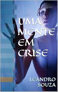Livro UMA MENTE EM CRISE