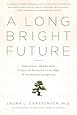 A Long Bright Future