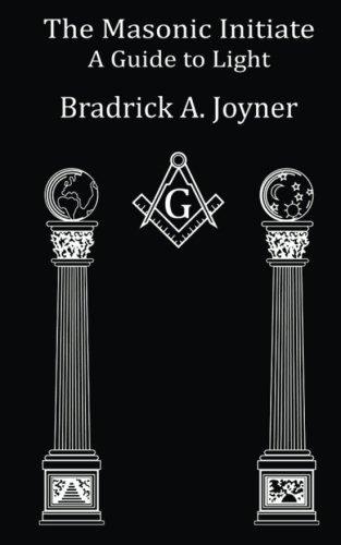 The Masonic Initiate: A Guide to Light