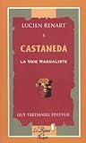 Castaneda : La Voie nagualiste by