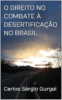 Livro O Direito no Combate à Desertificação no Brasil