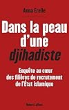 Dans la peau d'une djihadiste (French Edition) by
