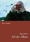 Dagur Kari's Noi the Albino (Nordic Film Classics) by Bjorn Nordfjord