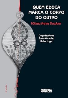 Livro Quem educa marca o corpo do outro