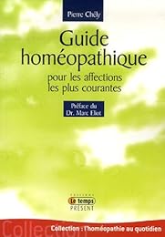 Guide homéopathique destiné aux affections courantes